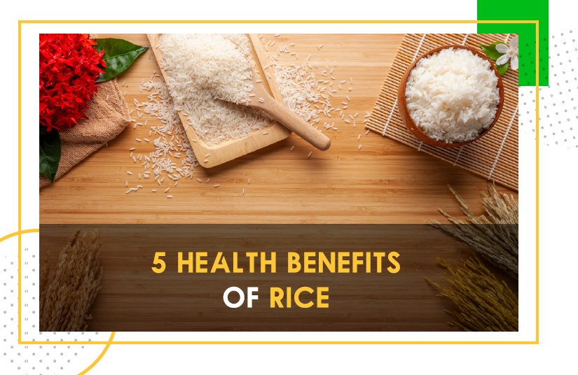 5 Health Benefits of Rice