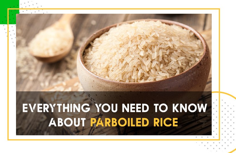 Everything You Need To Know About Parboiled Rice